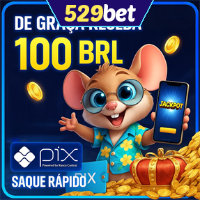 529bet Ganhe R$ 100,00 Gratis